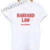 Harvard Law just kidding Shirts