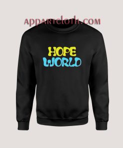 Hope World Unisex Sweatshirts