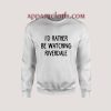 I'd Rather Be Watching Riverdale Unisex Sweatshirts