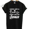 Look like a Princess Fight like an Avenger Shirts