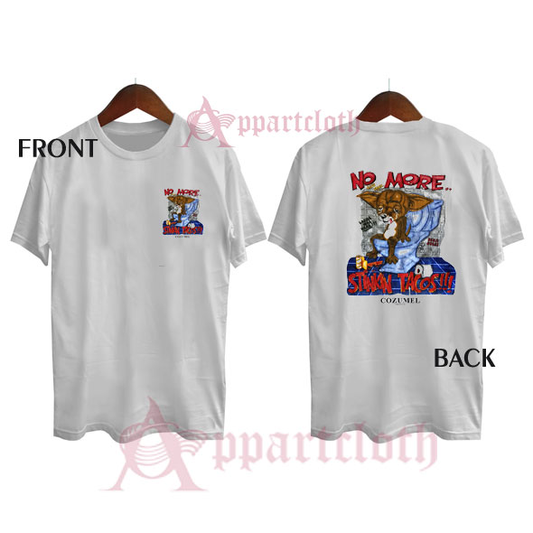 No More Stinkin' Tacos Cozumel Shirts