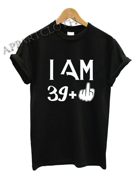 Official I Am 40 Years Old Shirts