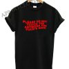 PLEASE DO NOT TOUCH THE ARTWORK FOR FUCK’S Shirts