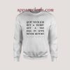 Quit your job buy aticket Unisex Sweatshirts