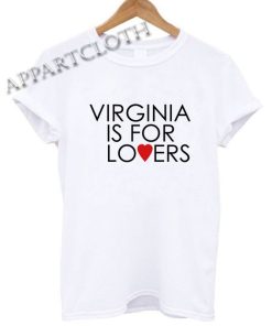 Virginia Is For Lovers Shirts