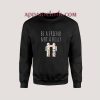 Be a Friend Not a Bully Sweatshirts
