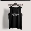Been Practicing Social Distancing All my Life Tank Top