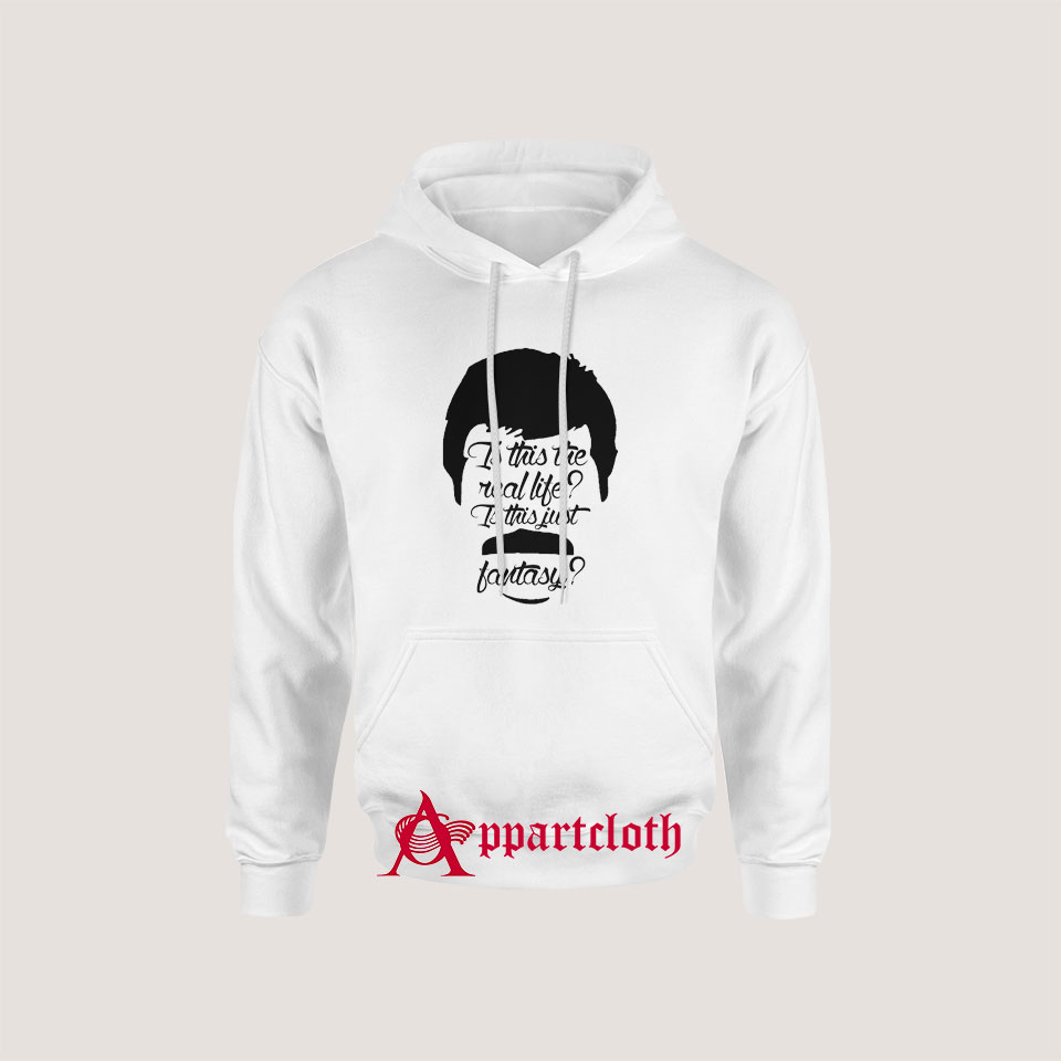 Bohemian Rhapsody Is this the real life Hoodies