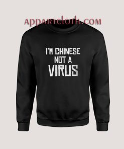 Chinese Not A Virus Keep Social Distance Sweatshirts