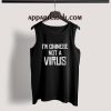 Chinese Not A Virus Keep Social Distance Tank Top