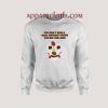 Cookie Puss Sweatshirts