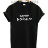 Dirty Squad Shirts