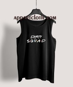 Dirty Squad Tank Top