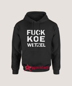 Fuck Koe Wetzel Master Hoodies