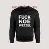 Fuck Koe Wetzel Master Sweatshirts
