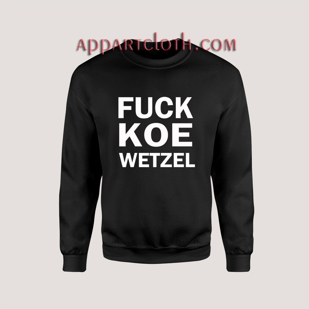 Fuck Koe Wetzel Master Sweatshirts