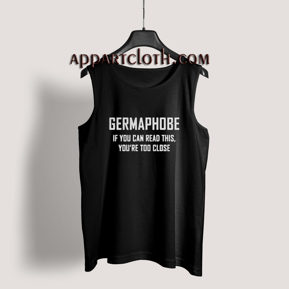 Germaphobe if you can read this Tank Top