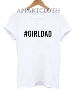 Girldad Shirts