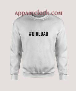 Girldad Sweatshirts