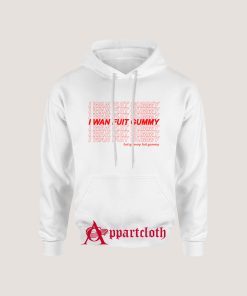 I WAN FUIT GUMMY Hoodies