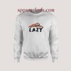 Lazy Sloth Sweatshirts
