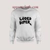 Loded Diper Sweatshirts