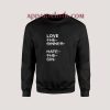Love The Sinner Hate The Sin Sweatshirts