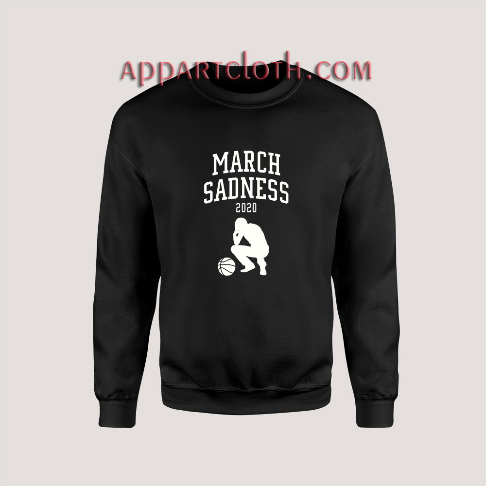 March Sadness 2020 Sweatshirts