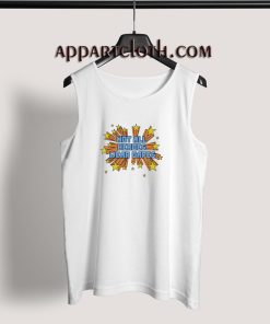 Not All Heroes Wear Capes Tank Top
