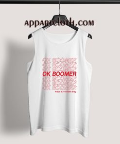 Ok Boomer Have A Terrible Day Tank Top