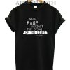 Rage rage against the dying of the light Shirts