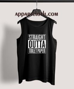 Straight Outta Toilet Paper Tank Top