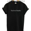 Teach Me Empathy Shirts