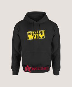 This is the Way Hoodies