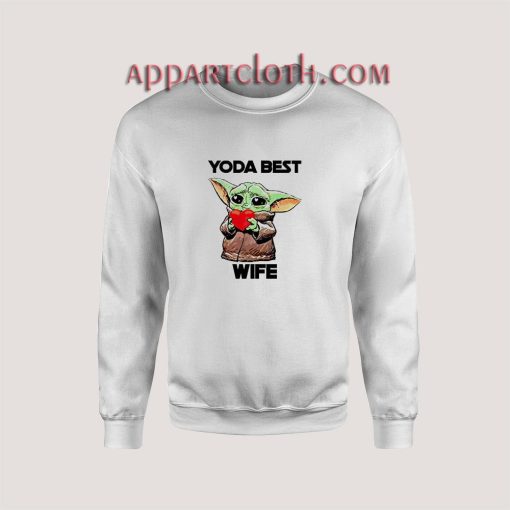 Yoda Best Wife Sweatshirts