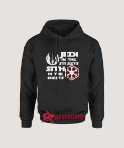 jedi in the streets sith in the sheets Hoodies