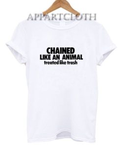 Chained Like An Animal Shirts