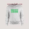 Day Drinking Made Me Do It Sweatshirts