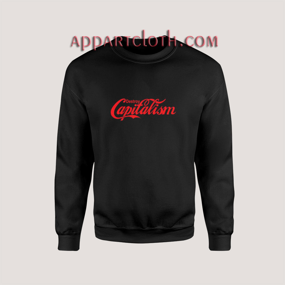 Destroy Capitalism Sweatshirts