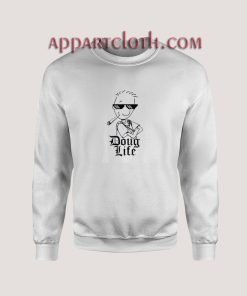 Doug Life Sweatshirt