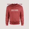 Elect a clown expect a circus Sweatshirts