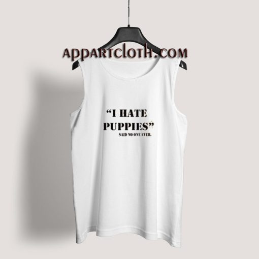 I Hate Puppies Tank Top