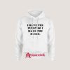 I Have The Pussy So I Make The Rules Hoodie