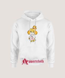 Isabelle Shut The Fuck Up Bitch Hoodie