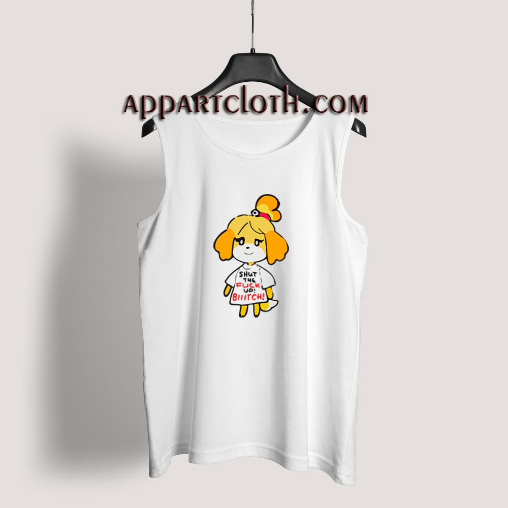 Isabelle Shut The Fuck Up Bitch Tank Top
