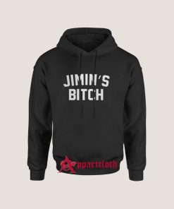 Jimin's bitch Hoodie