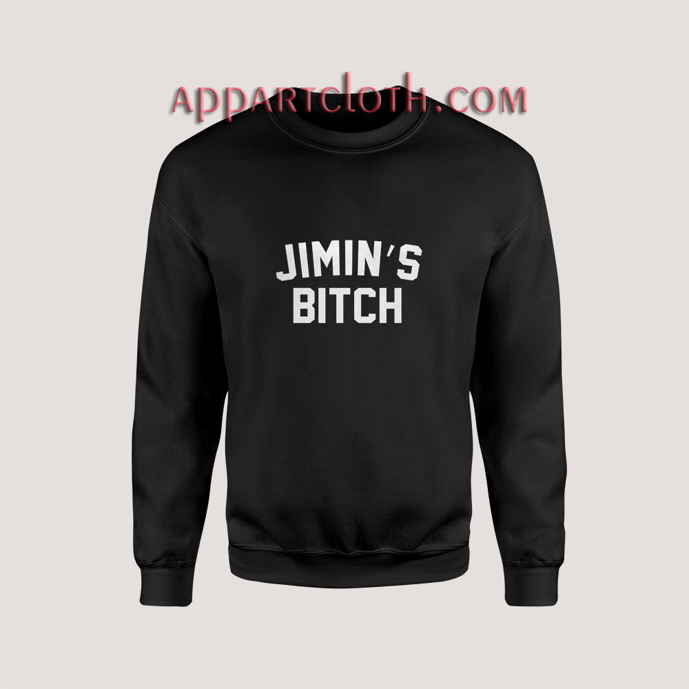 Jimin's bitch Sweatshirt