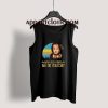 Oh wait was she a great big fat person Tank Top