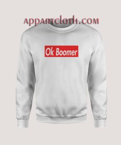 Ok Boomer Sweatshirts