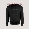 Proud To Be A Nigger Sweatshirts